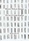 Measure Without Measure: The Art of Linda Karshan